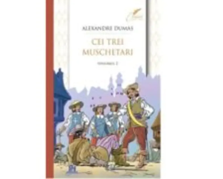 Cei trei muschetari. Volumul 2 - Alexandre Dumas