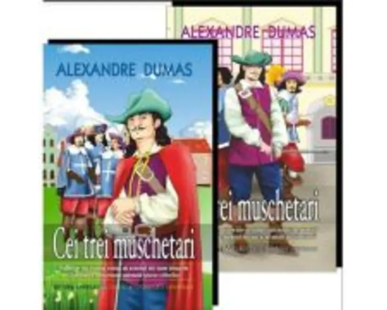 Cei trei muschetari. Volumele 1-2 - Alexandre Dumas