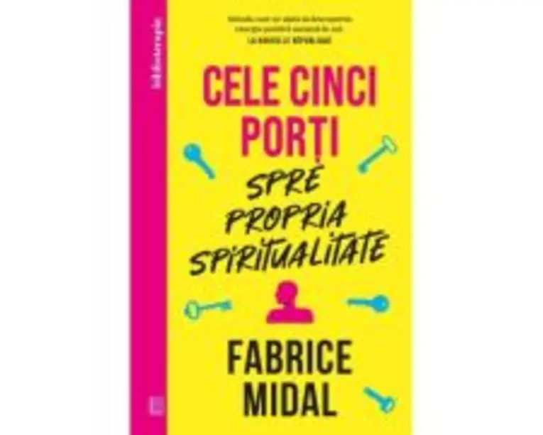 Cele cinci porti spre propria spiritualitate - Fabrice Midal