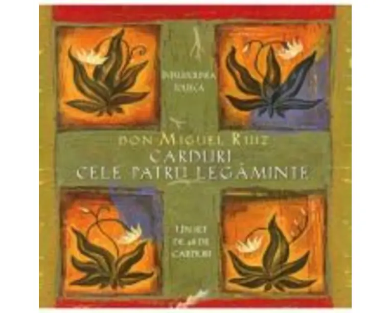 Carduri CELE PATRU LEGAMINTE - Don Miguel Ruiz