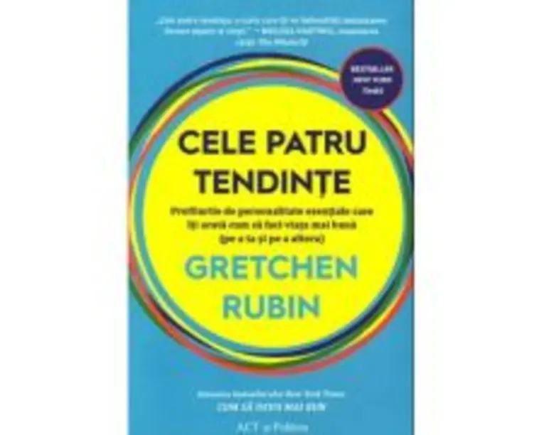 Cele patru tendinte - Gretchen Rubin