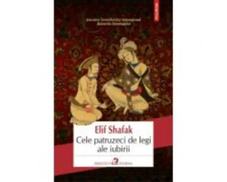Cele patruzeci de legi ale iubirii - Elif Shafak