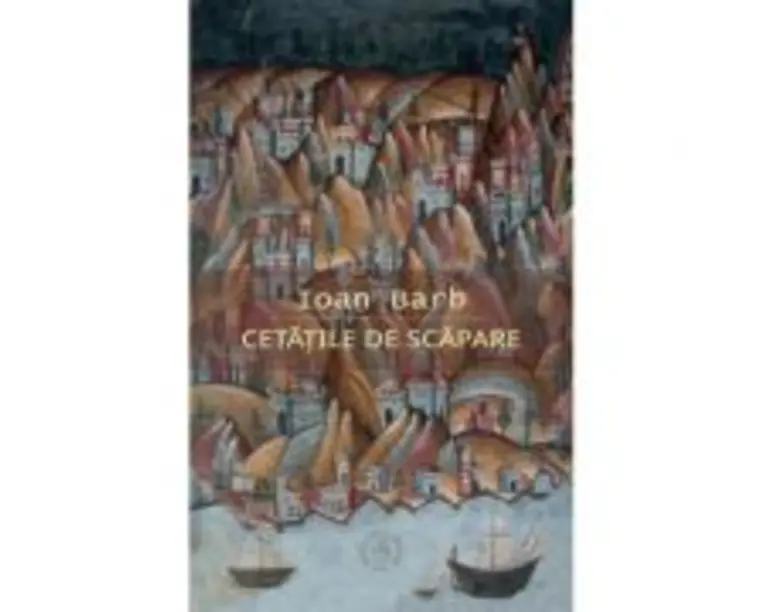 Cetatile de scapare - Ioan Barb