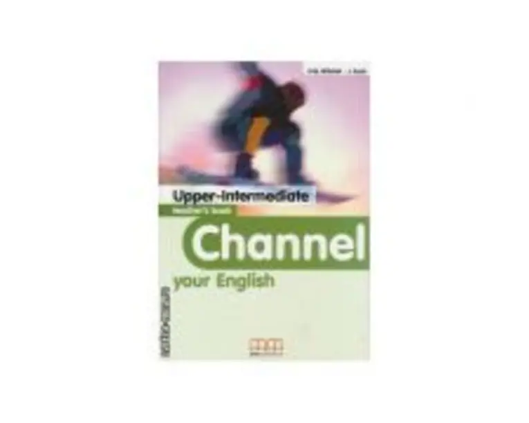 Channel your English Upper-Intermediate Teacher's book - H. Q. Mitchell