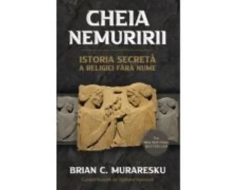 Cheia Nemuririi. Istoria secreta a religiei fara nume - Brian C. Muraresku, Graham Hancock