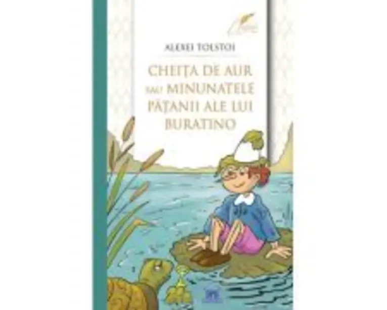 Cheita de aur sau minunatele patanii ale lui Buratino - Alexei Tolstoi