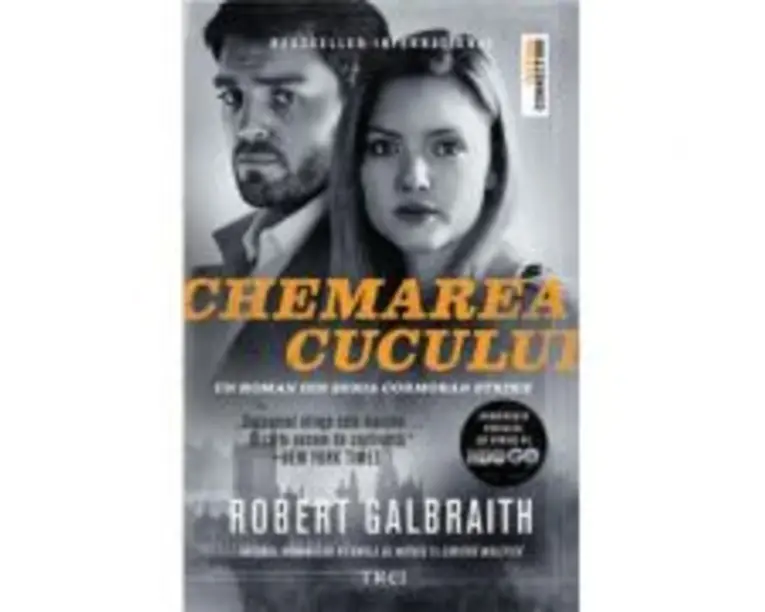 Chemarea cucului - Robert Galbraith. Traducere de Constantin Dumitru-Palcus