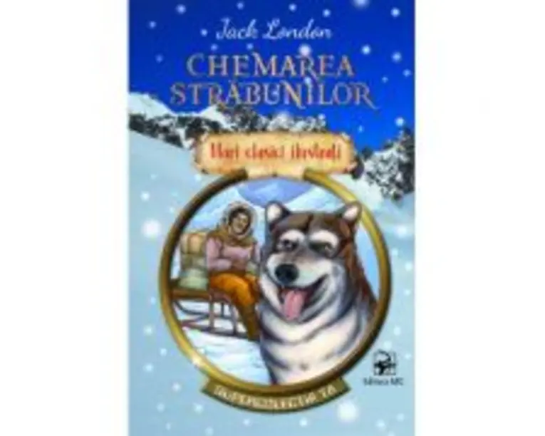 Chemarea strabunilor. Mari clasici ilustrati - Jack London