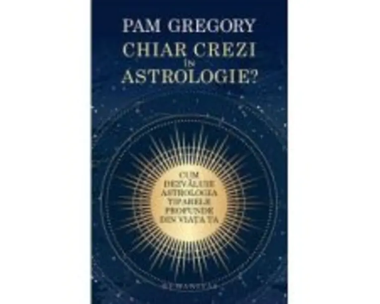 Chiar crezi in astrologie? - Pam Gregory