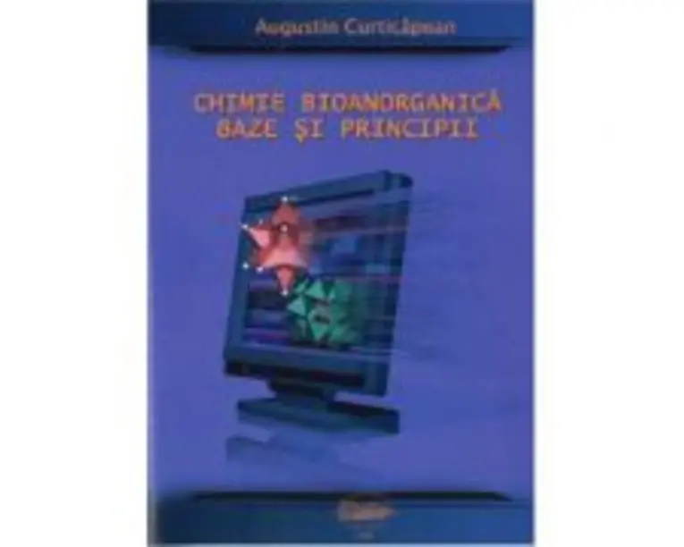 Chimie bioanorganica. Baze si principii (color) - Augustin Curticapean