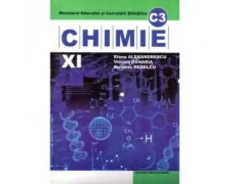 Chimie C3 Manual pentru clasa a 11-a - Elena Alexandrescu