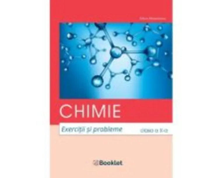 Chimie. Exercitii si probleme pentru clasa a 10-a - Alina Maiereanu