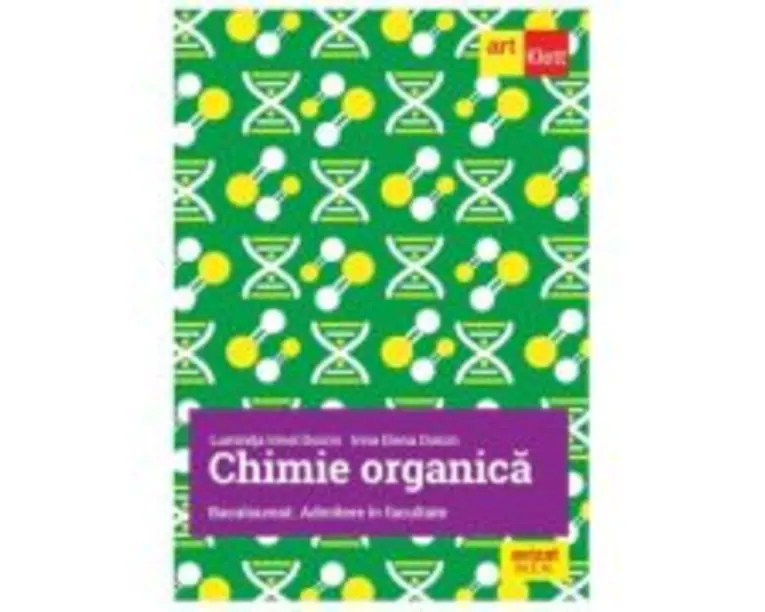Chimie Organica pentru Bacalaureat si Admitere in facultate - Luminita Irinel Doicin
