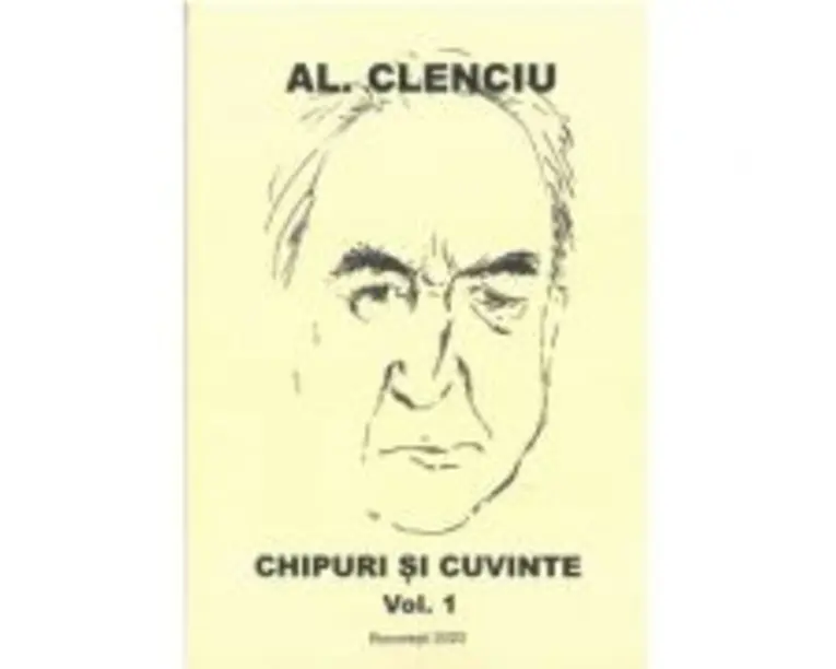 Chipuri si cuvinte volumul 1  Al. Clenciu