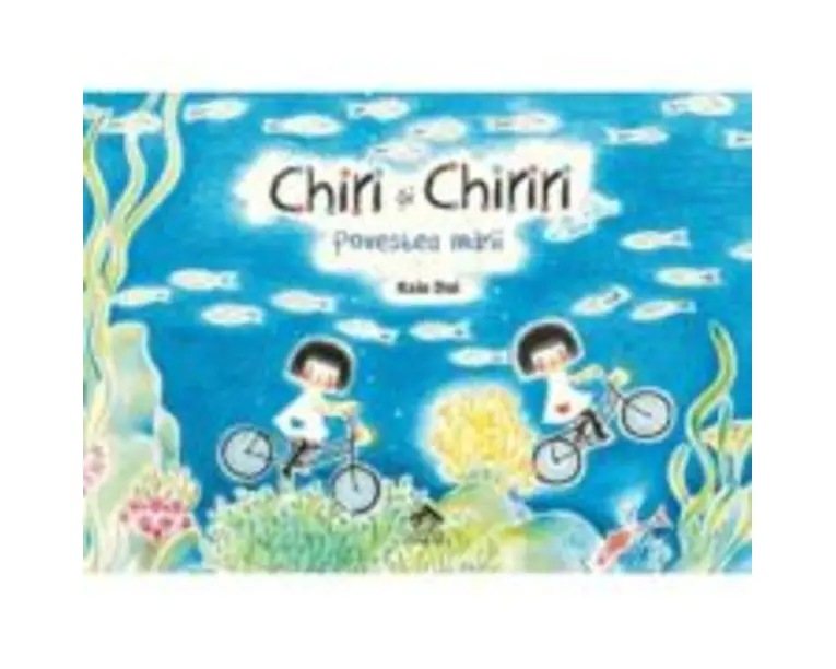 Chiri si Chiriri. Povestea mari - Kaia Doi
