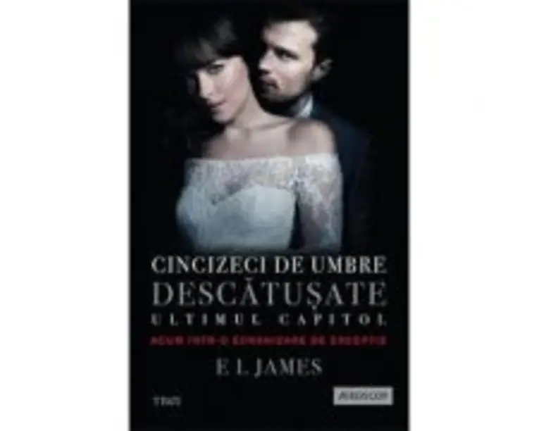 Cincizeci de umbre descatusate. Ultimul capitol - E L James