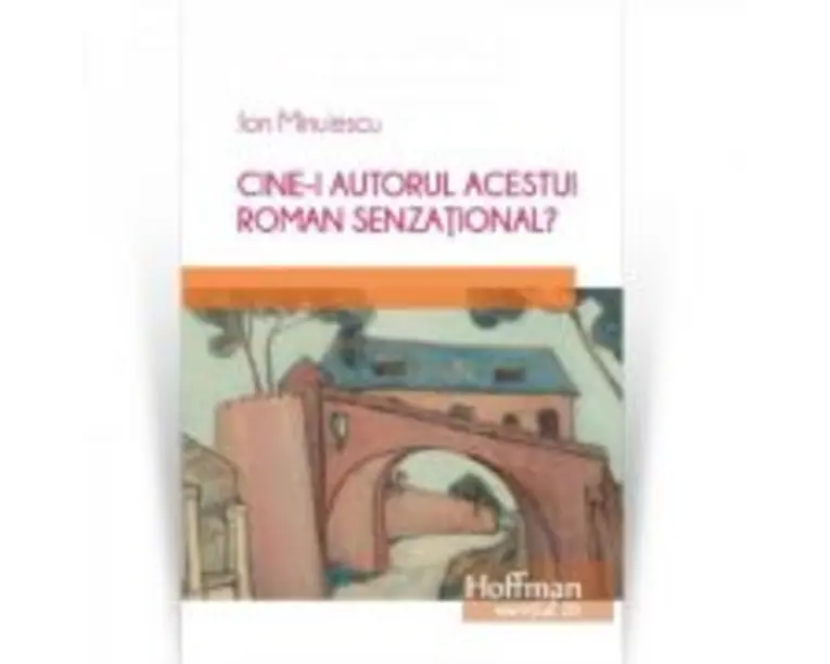 Cine-i autorul acestui roman senzational? - Ion Minulescu