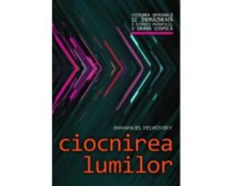 Ciocnirea lumilor - Immanuel Velikovsky
