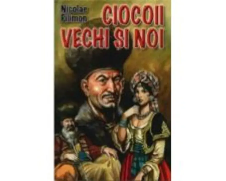 Ciocoii vechi si noi - Nicolae Filimon