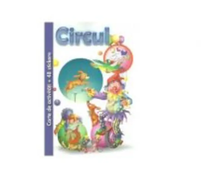 Circul. Carte de activitati + 48 stickere