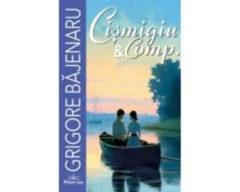 Cismigiu &amp; Comp. - Grigore Bajenaru