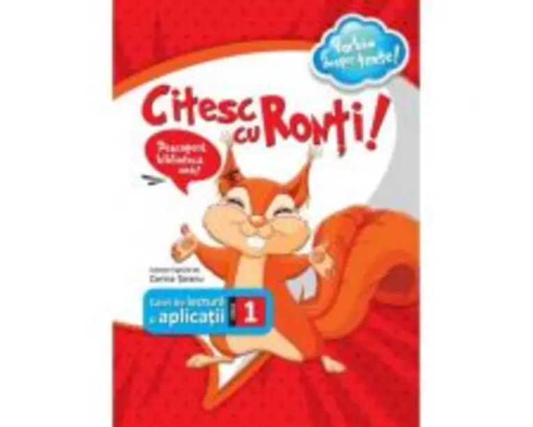 Citesc cu Ronti. Caiet de lectura si aplicatii pentru clasa 1 - Corina Taranu