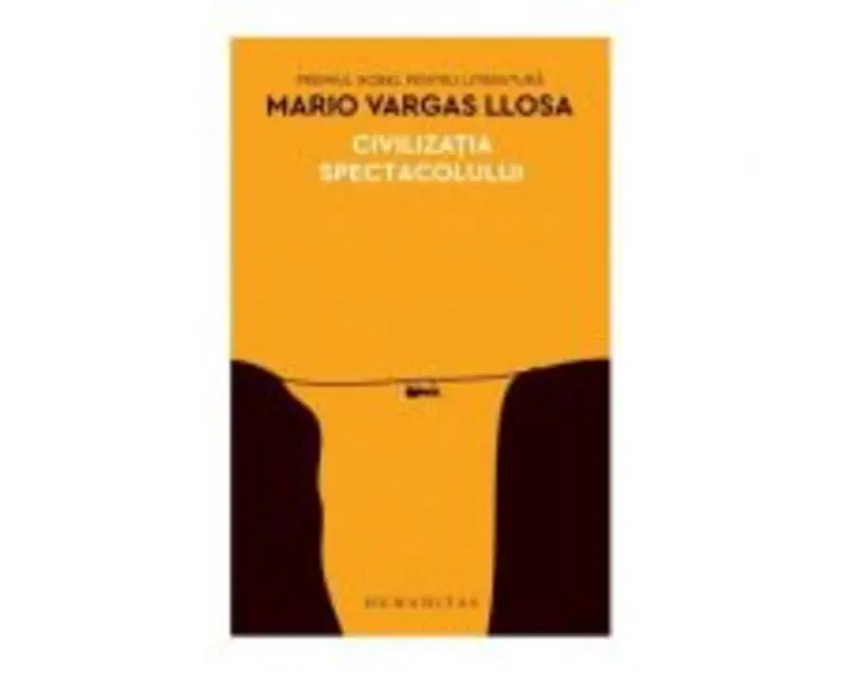 Civilizatia spectacolului - Mario Vargas Llosa