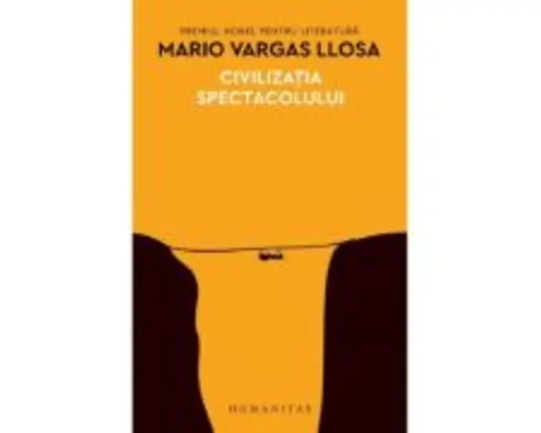 Civilzatia spectacolului - Mario Vargas Llosa