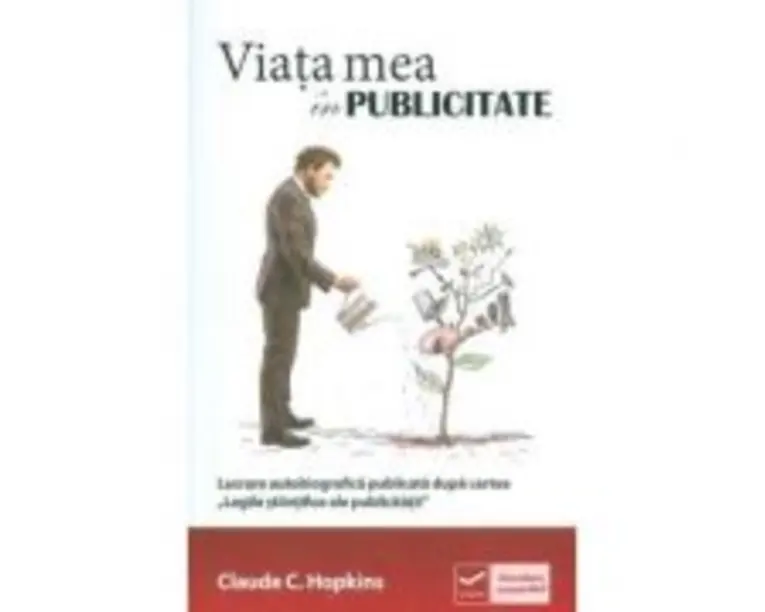 Viata mea in publicitate (Claude Hopkins)