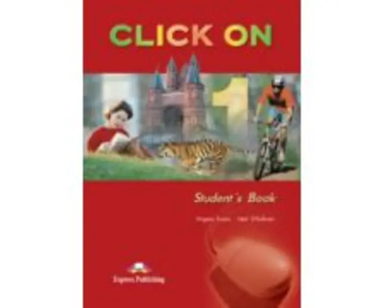 Click On 1, Student Book. Manualul elevului - Virginia Evans