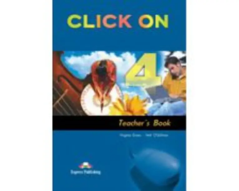 Click On 4, Teachers Book. Manualul profesorului - Virginia Evans