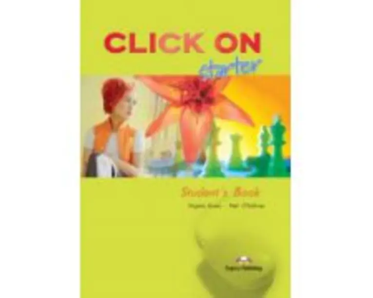Click On Starter, Student Book. Manualul elevului - Virginia Evans