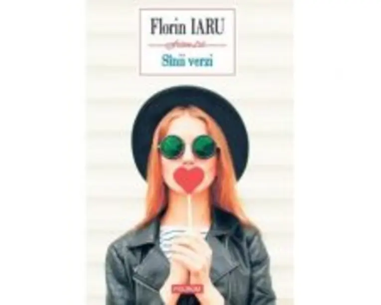 Sinii verzi - Florin Iaru