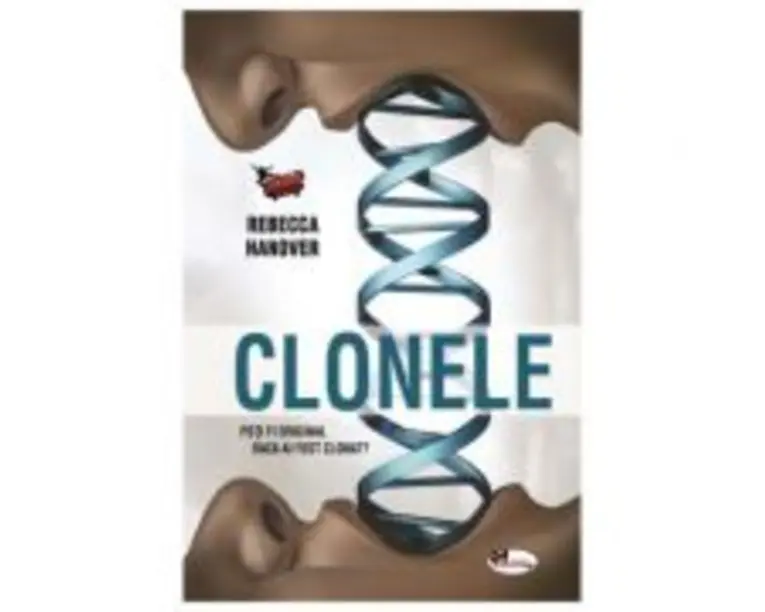 Clonele. Poti fi original daca ai fost clonat? - Rebecca Hanover