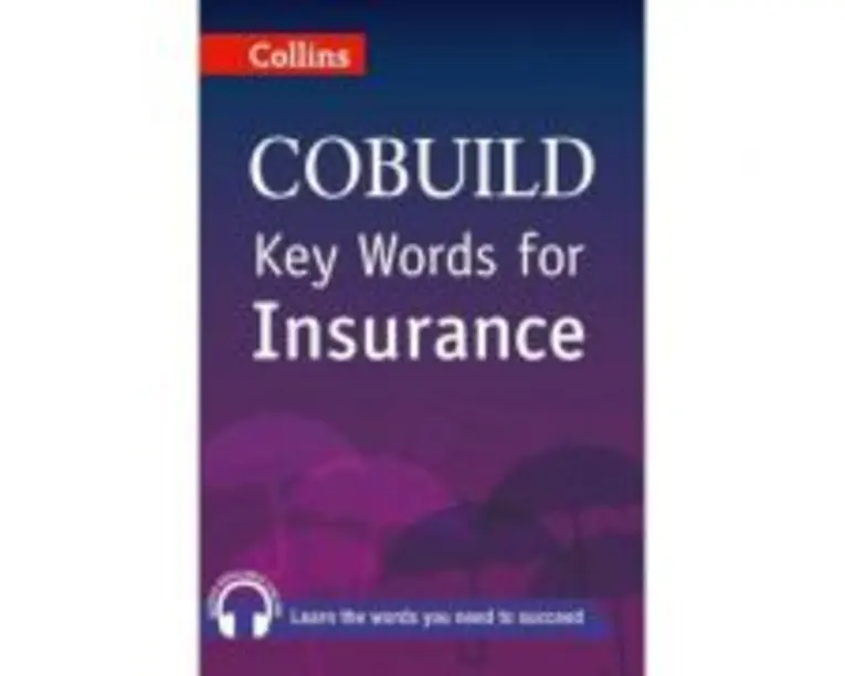 COBUILD Key Words. Key Words for Insurance B1+