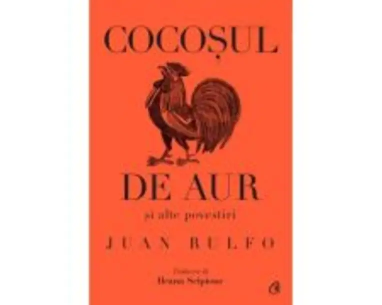 Cocosul de aur si alte povestiri - Juan Rulfo