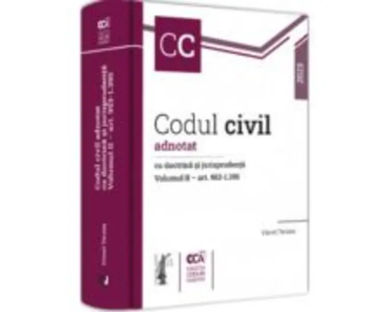 Codul civil adnotat cu doctrina si jurisprudenta. Volumul II - art. 953-1. 395 - Viorel Terzea