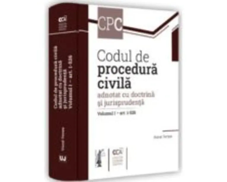 Codul de procedura civila adnotat cu doctrina si jurisprudenta. Volumul 1 - art. 1-526 - Viorel Terzea