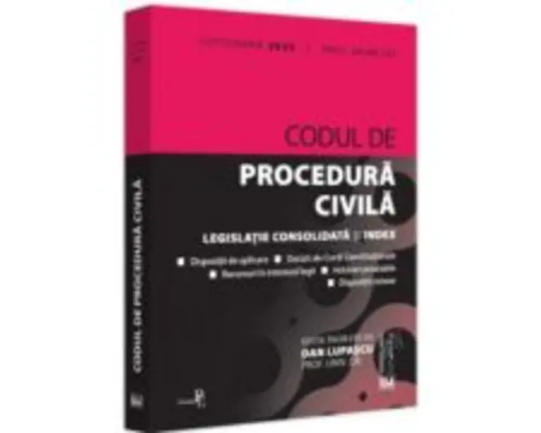 Codul de procedura civila. Septembrie 2023. Editie tiparita pe hartie alba - Dan Lupascu