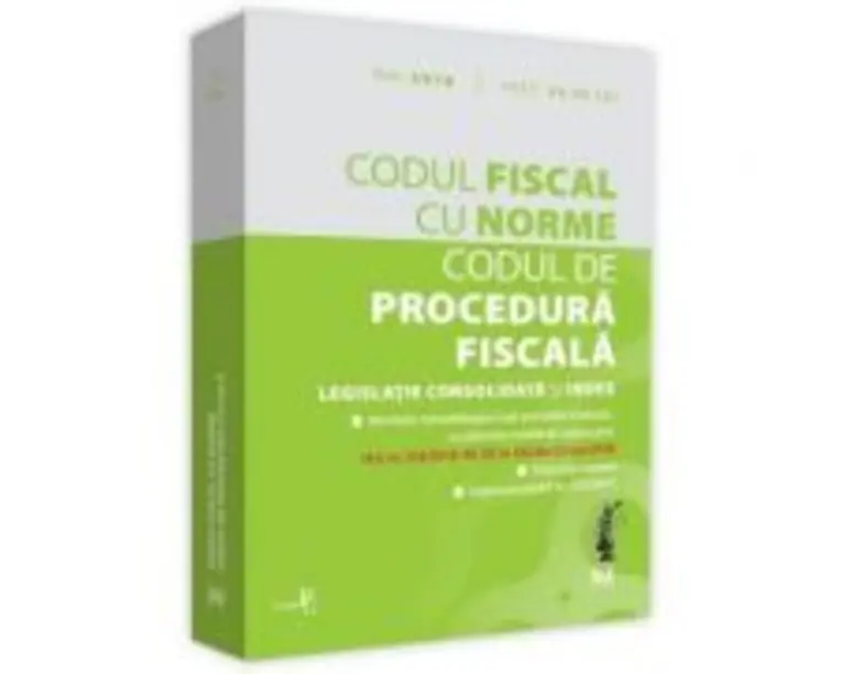 Codul fiscal cu Norme si Codul de procedura fiscala