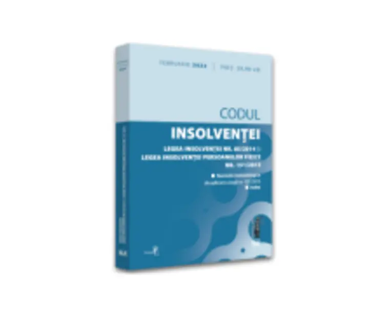 Codul insolventei. Legea insolventei nr. 85/2014 si Legea insolventei persoanelor fizice nr. 151/2015. FEBRUARIE 2022. Editie tiparita pe hartie alba
