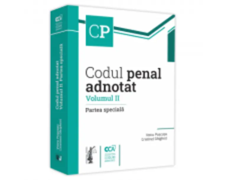Codul penal adnotat. Volumul II. Partea speciala - Voicu Puscasu, Cristinel Ghigheci