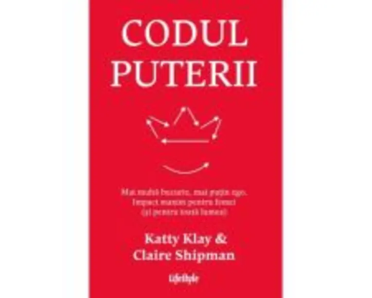 Codul puterii - Katty Klay, Claire Shipman