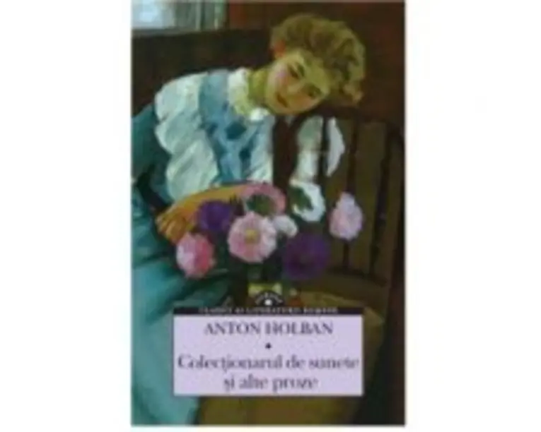 Colectionarul de sunete si alte proze - Anton Holban