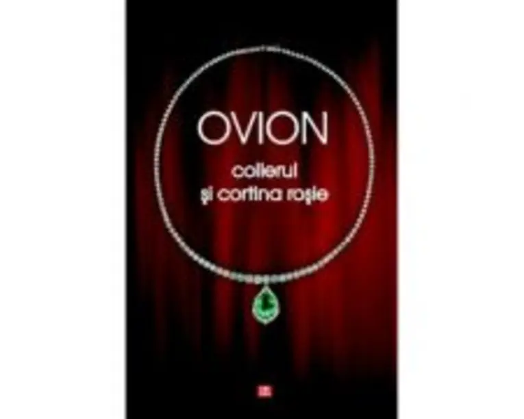 Colierul si cortina rosie - Ovidiu Ionita