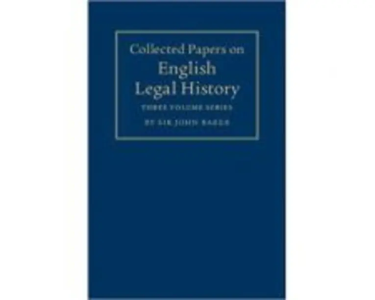 Collected Papers on English Legal History 3 Volume Set - Sir John Baker