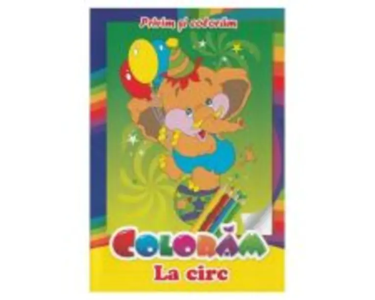 Coloram La circ. Privim si coloram