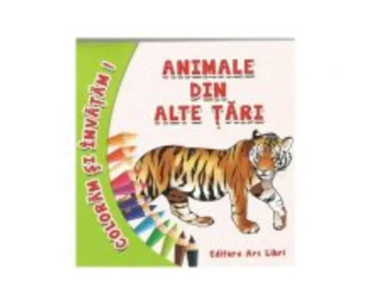 Coloram si invatam! Animale din alte tari - Adina Grigore