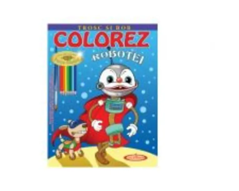 Colorez Robotei - Petru Ghetoi