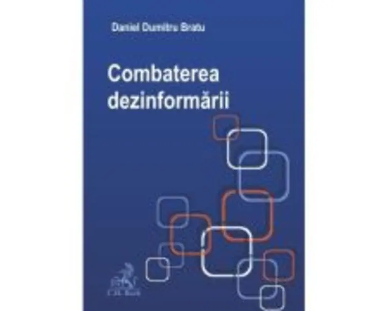 Combaterea dezinformarii - Daniel Dumitru Bratu